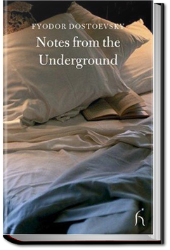 Notes from the Underground | Fyodor Dostoyevsky